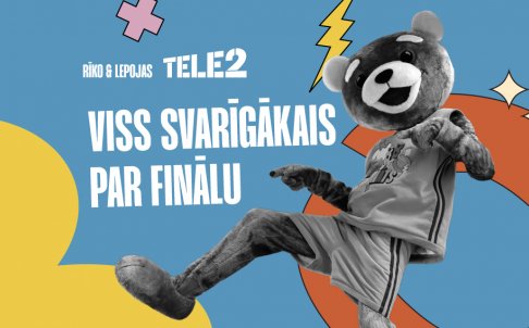 Fināls jau pavisam, pavisam drīz. Kas tev par to jāzina? 